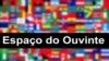 Espaço do Ouvinte